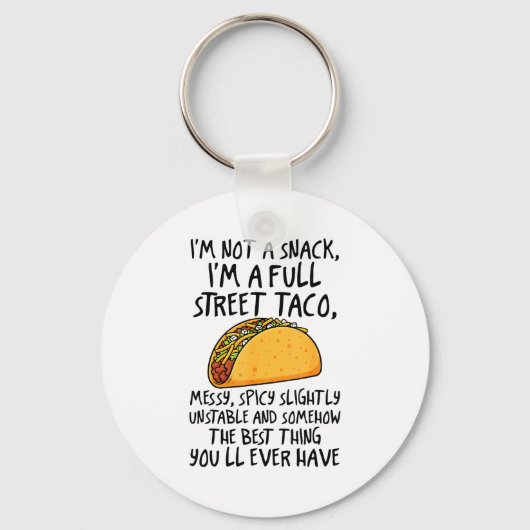 Porte-clés I'm Not A Snack I'm A Full Street Taco Funny Quote (Recto)