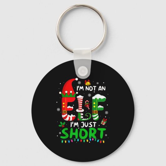 Porte-clés Im Not An Elf Just Short Funny Christmas Xmas Men (Recto)