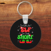 Porte-clés Im Not An Elf Just Short Funny Christmas Xmas Men  (Recto)