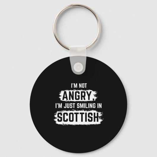 Porte-clés I'm Not Angry I'm Just Smiling In Scottish Dad Fun (Recto)
