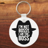Porte-clés I'm Not Bossy, I Am The Boss (Recto)