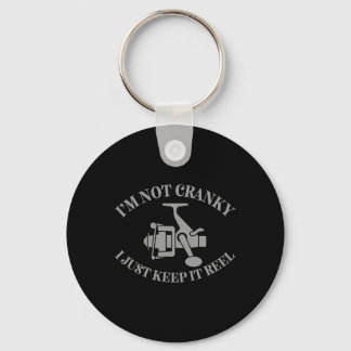 Porte-clés I'm Not Cranky I Just Keep It Reel Funny Fishing A