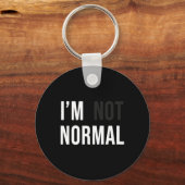 Porte-clés I'm Not Normal Uni-adults Black Modern Funny Casua (Recto)