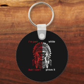 Porte-clés I'm Part White But I Can't Prove (Recto)