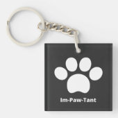 Porte-clés Im-Paw-Tant Carré recto-verso Porte - clé acryliqu (Devant)