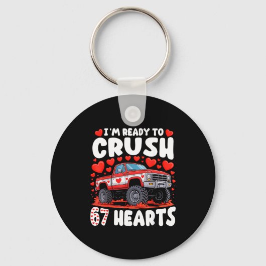 Porte-clés I'm Ready To Crush 67 Hearts Truck Funny 6 7 Valen (Recto)