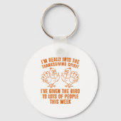 Porte-clés I'm Really Into The Thanksgiving Srit I've Given T (Recto)