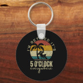 Porte-clés I'm Retired It's 5 O'clock Everywhere Funny Retire (Recto)