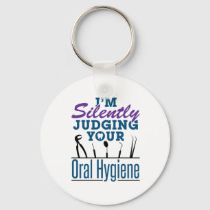 Porte-clés I'm Silently Judging Oral Hygiene Dental Hygienist