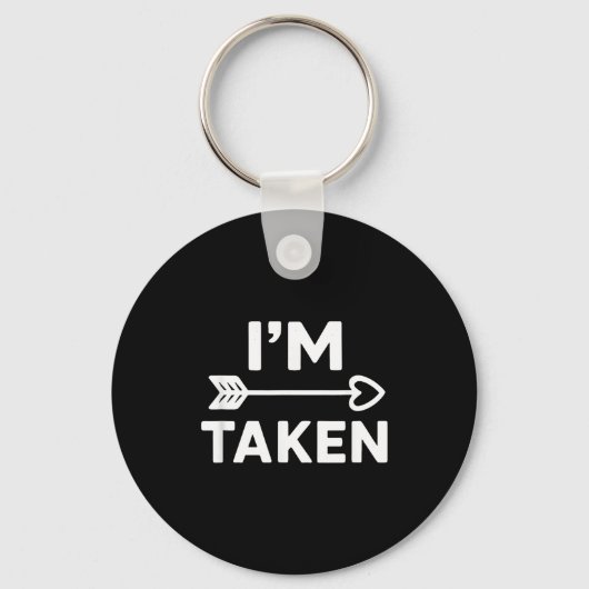 Porte-clés Im Taken Relationship Love Couple Valentines  (Recto)