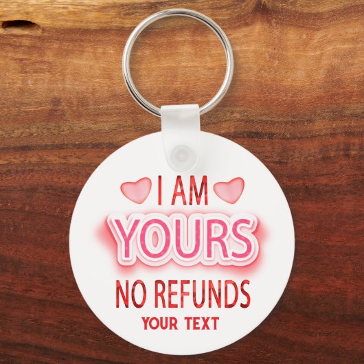 Porte-clés I'm Yours No Refunds Custom (Recto)
