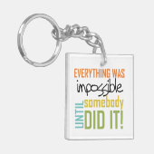 Porte-clés Impossible Jusqu'À Ce Que Quelqu'Un Le Fasse (Devant gauche)