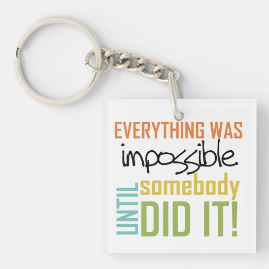 Porte-clés Impossible Jusqu'À Ce Que Quelqu'Un Le Fasse (Devant)