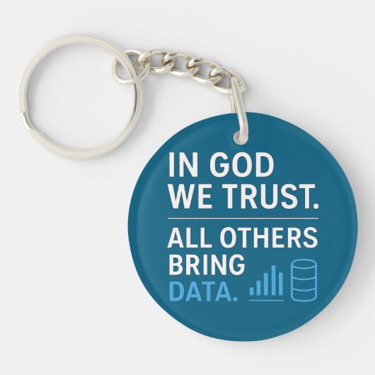 Porte-clés In God We Trust All Others Bring Data Lean Quote (Devant)