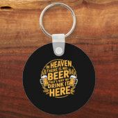 Porte-clés In Heaven There Is No Beer (Recto)