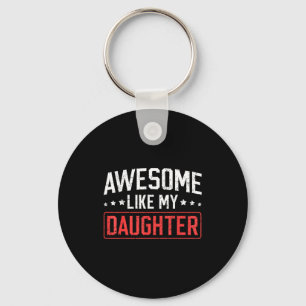 Porte-clés Incroyable comme ma fille Drôle de papa Papa Papa