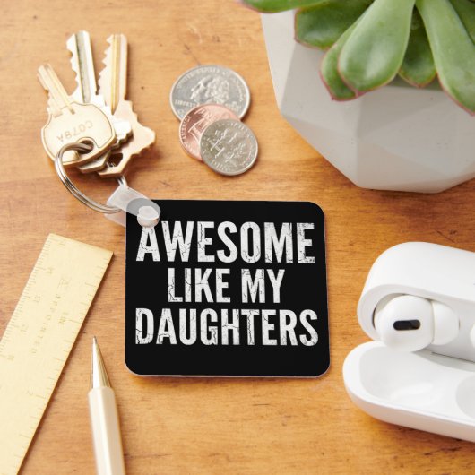 Porte-clés Incroyable comme mes filles  (Bureau)