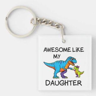 Porte-clés Incroyable comme mon T-Rex de fille Drôle Papa