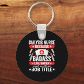 Porte-clés Infirmière dialyse - Nephrologie drôle Infirmière  (Recto)