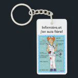 Porte-clés infirmière et j'en suis fière!<br><div class="desc">Soyez fière de votre beau métier d'infirmière et affirmez le en portant ce rigolo porte-clé!</div>