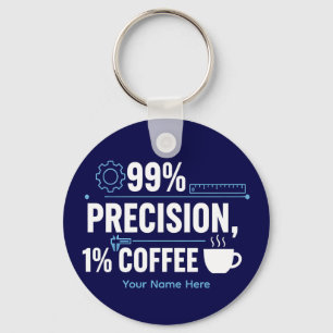 Porte-clés Ingénieur qualité humour café 99% de précision 1%