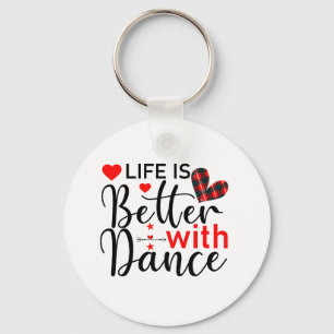 Porte-clés Inspirant "La vie est meilleure avec la danse"