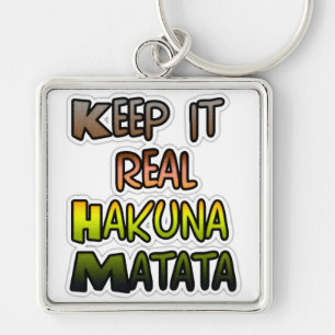 Porte-clés Inspiration Art "Keep It Real Hakuna Matata"