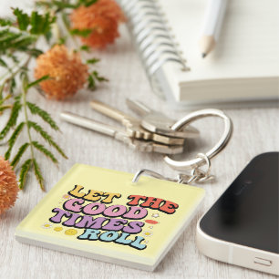 Porte-clés Inspiration Good Times Roll Wordart Porte - clé