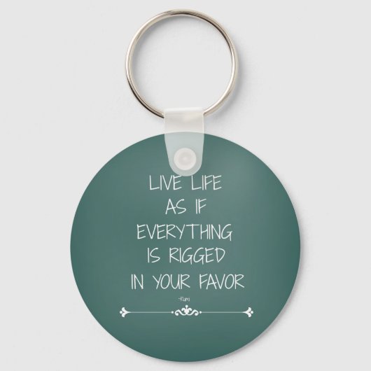 Porte-clés Inspirational Rumi Cite Live Life comme si... (Recto)