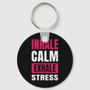 Porte-clés Inspirez Calme Expirez Stress Cadeau Nerveuse Tens