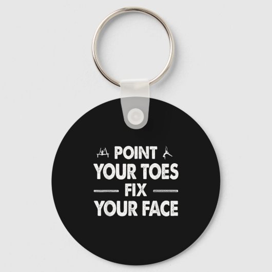 Porte-clés Int Your Toes Fix Your Face  (Recto)