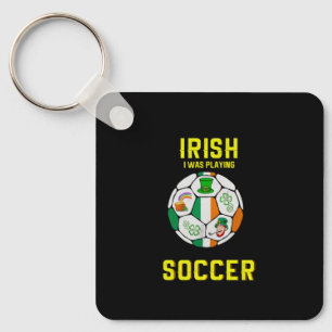Porte-clés Irlandais Je Jouais Au Football - Irlande Pun