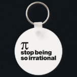 Porte-clés Irrational Pi<br><div class="desc">This cute math geek design says: Pi - stop being so irrational</div>