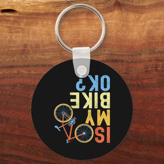 Porte-clés Is My Bike Ok, Funny Cycling Biker Humor (Recto)