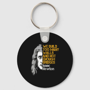 Porte-clés Isaac Newton Murs Et Ponts Citation Inspirante