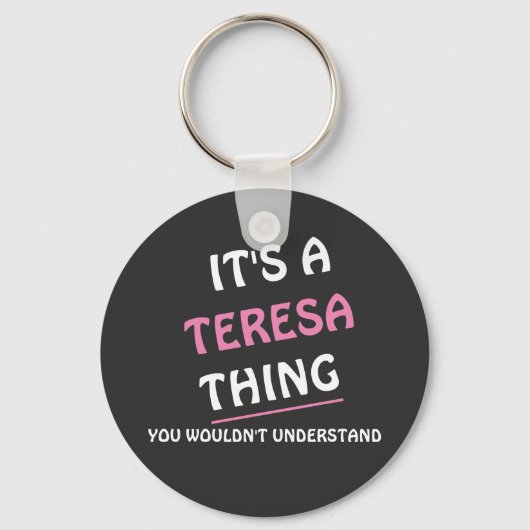 Porte-clés It s. a. Teresa thing you wouldn't understand (Recto)