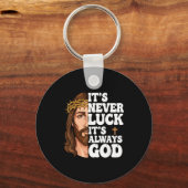 Porte-clés It’s Never Luck It’s Always God Graphic Tee Jesus (Recto)