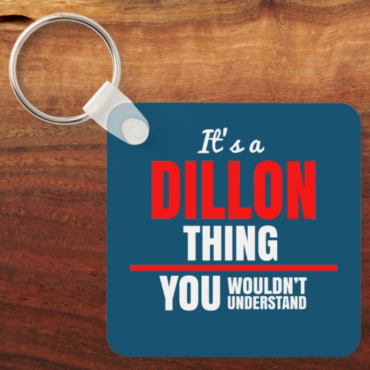 Porte-clés It's a Dillon thing you wouldn't understand (Recto)