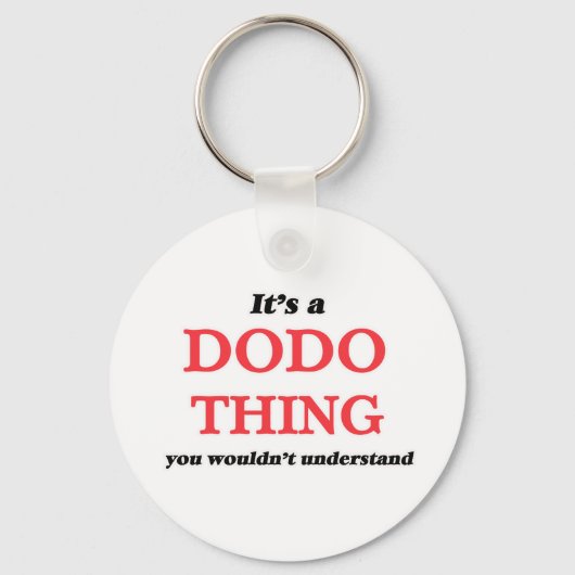Porte-clés It's a Dodo thing, you wouldn't understand (Recto)