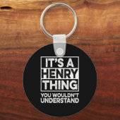 Porte-clés It's A Henry Thing You Wouldn't Understand Henry C (Recto)