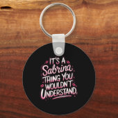 Porte-clés Its A Sabrina Thing You Wouldn't Understand Women  (Recto)
