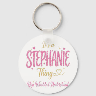 Porte-clés It's A Stephanie Thing Pink Gold Women Gift