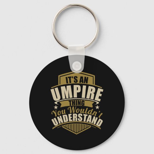Porte-clés Its An Umpire Thing Wouldn't Understand Birthdaych (Recto)