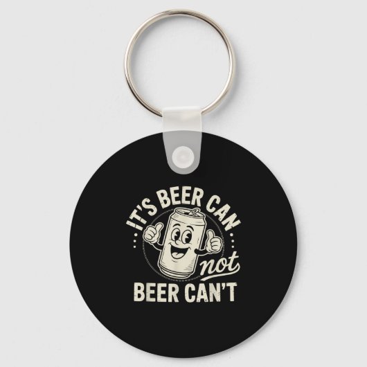 Porte-clés It's Beer Can Not Beer Can't (Recto)