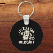 Porte-clés It's Beer Can Not Beer Can't (Recto)