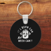 Porte-clés It's Beer Can Not Beer Can't (Recto)