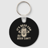Porte-clés It's Beer Can Not Beer Can't  (Recto)