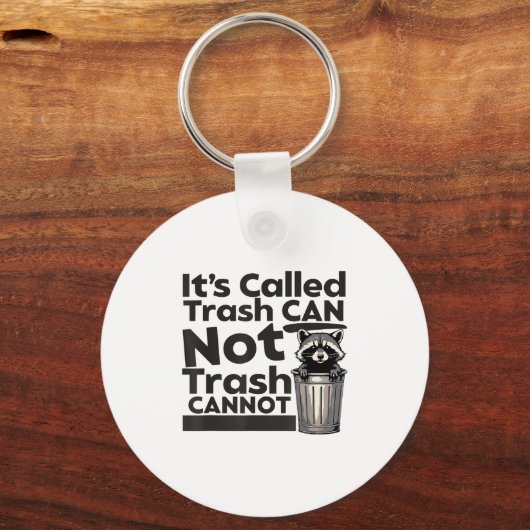 Porte-clés It's Called Trash Can Not Trash Cannot Motivationa (Recto)