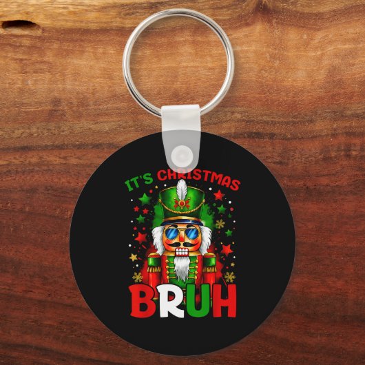 Porte-clés It's Christmas Bruh Nutcracker Boys Kids Xmas Chri (Recto)