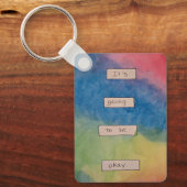 Porte-clés It's Going to be Okay. (Recto)